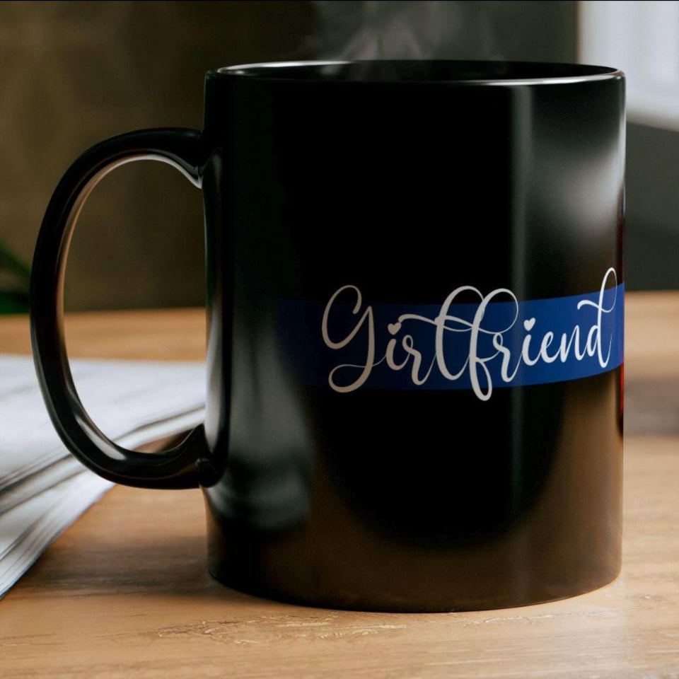 Girlfriend of Blue Black Mug (11oz) Thin Blue Line Cup