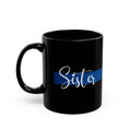 Load image into Gallery viewer, Sister Blue Black Mug (11oz) Thin Blue Line Cup
