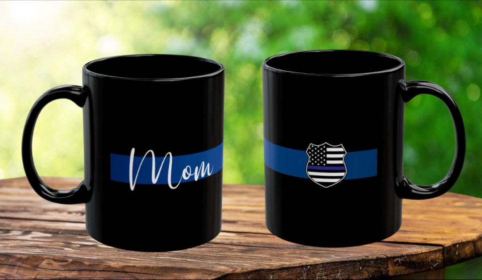 Mom of Blue Black Mug (11oz) Thin Blue Line Gift idea Police Mom