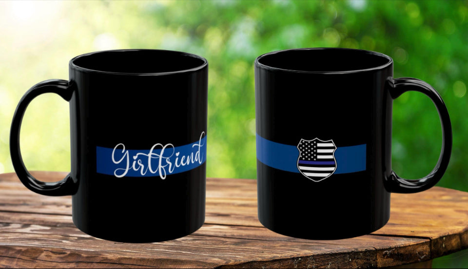 Girlfriend of Blue Black Mug (11oz) Thin Blue Line Cup